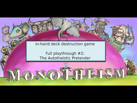 Monotheism - in-hand full playthrough #2