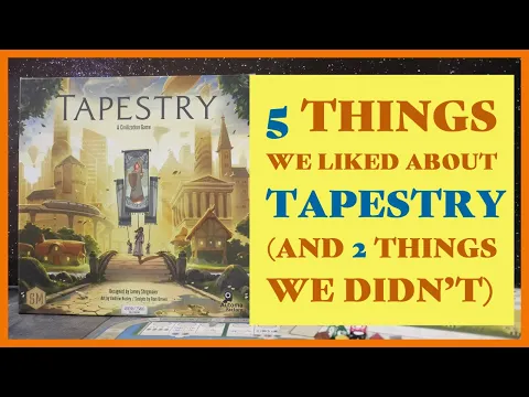 5 Things We Liked about Tapestry (and 2 things we didn't)