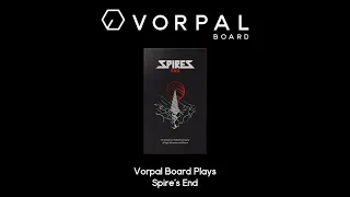 Vorpal Board Plays Spire's End with Designer Greg Favro