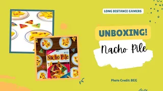 Nacho Pile: Unboxing