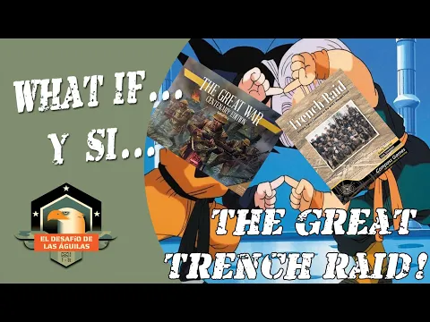 ¿The Great War + Trench Raid? ¡Fusión!