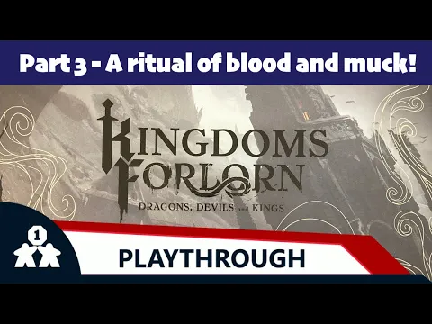 Kingdoms Forlorn part 3 (review copy provided)