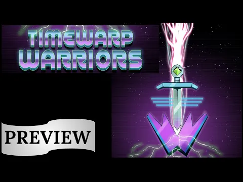 Timewarp Warriors: Preview