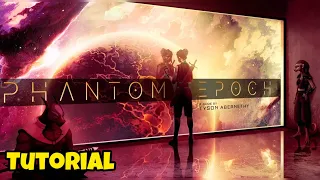 Phantom Epoch - Tutorial Gameplay