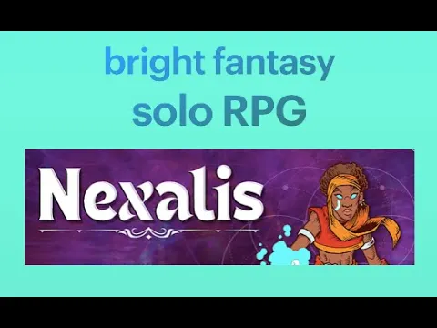 Nexalis--a bright, whimsical fantasy solo RPG