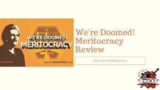 We're Doomed Meritocracy Expansion Pack Board Game Review