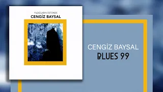 Cengiz Baysal - Blues 99 - (Official Audio Video)