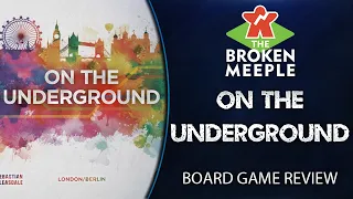 On The Underground Review - The Broken Meeple
