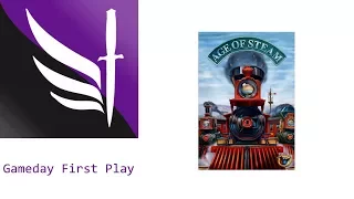 Gameday First Play - Age of Steam