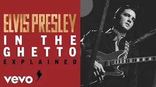 Elvis Presley - The Story Behind: In The Ghetto (Track Explainer Series)