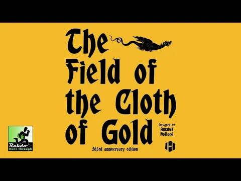 The Field of the Cloth of Gold | A Rahdo Runthrough by Ruel