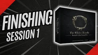 Finishing Session 1 for The Elder Scrolls Betrayal of the Second Era - Gameplay
