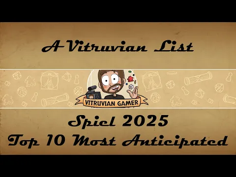 A Vitruvian List : Spiel 2025 - 10 Most Anticipated