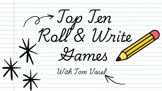 Top 10 Roll & Write Games - with Tom Vasel