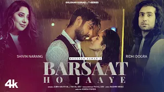 Jubin Nautiyal: Barsaat Ho Jaaye | Love Song 2022 | Shivin N, Ridhi D| Payal D, Rashmi V | Bhushan K