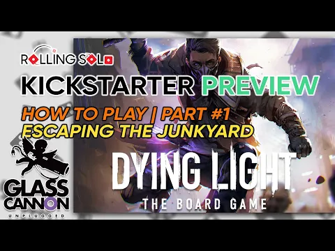 Dying Light: The Board Game | Kickstarter Preview | Part #1