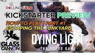Dying Light: The Board Game | Kickstarter Preview | Part #1