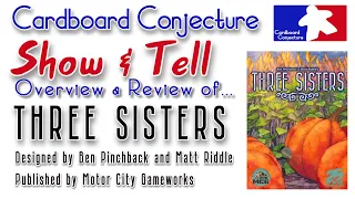 Show & Tell : an Overview and Review of Three Sisters with Cardboard Conjecture
