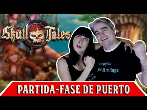 Skull Tales a toda vela | PARTIDA | Fase de Puerto