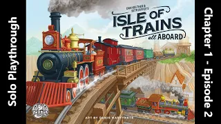 Isle of Trains, All Aboard - Solo Playthrough, Chapter 1 - Episode 2