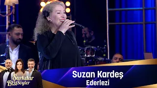 Suzan Kardeş - EDERLEZİ