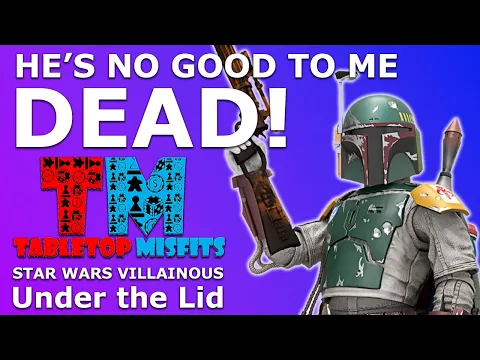 You put a bounty on Star Wars Villainous? Boba Fett is here to collect!