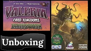 Valeria: Card Kingdoms – Darksworn: Kickstarter Edition - Unboxing