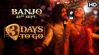 3 days to go | Banjo releasing on 23rd September | Riteish Deshmukh | Nargis Fakhri