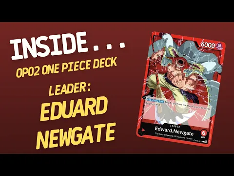 Inside…Eduard Newgate DECK - OP-02 One Piece Card Game (4K60fps)