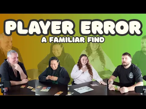 Player Error: A Familiar Find, A Strategic Card Game