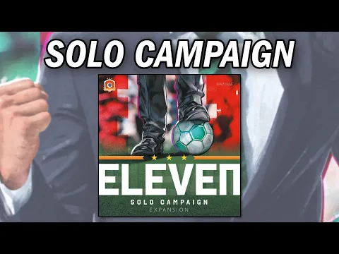 Eleven: Solo Campaign Expansion Playthrough
