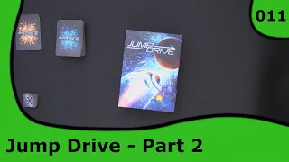 Jump Drive pt2 | 011 | Small Box, Big Game