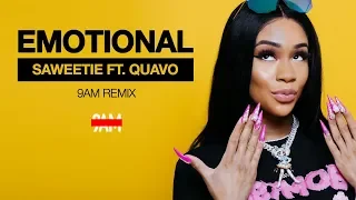 Saweetie Ft. Quavo - Emotional (9AM Remix)