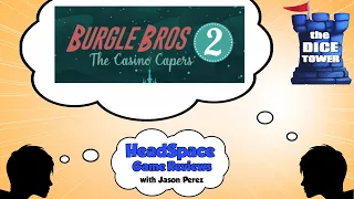 Burgle Bros 2 - Dice Tower Review with Jason Perez