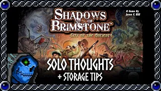 Solo Thoughts + Storage Tips | Shadows of Brimstone: City of the Ancients