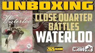 Unboxing | Close Quarter Battles: Waterloo