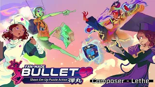 [ Bullet Fan-made ] Heartbeat: Vehement Rhythm of Unforeseen Passion