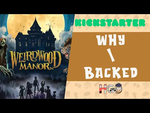 Why I Backed Weirdwood Manor