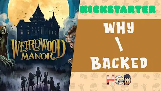 Why I Backed Weirdwood Manor