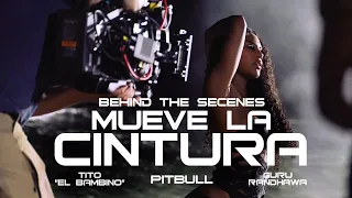 Pitbull ft. Tito El Bambino & Guru Randhawa - Mueve La Cintura (Official Behind The Scenes)