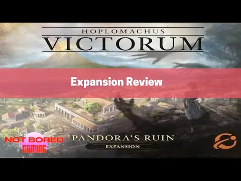 Hoplomachus: Victorum - Pandora's Ruin - Expansion Review - Not Bored Gaming