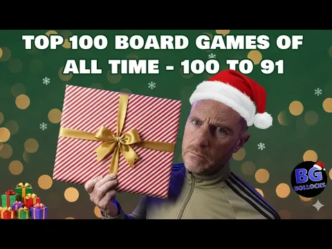Top 100 Board Games Of All Time - 100 to 91 (2025)