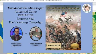 Thunder on the Mississippi - Scenario #12 - The Vicksburg Campaign - Rematch - Session 13