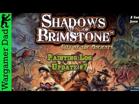 Shadows of Brimstone Painting Log update 7