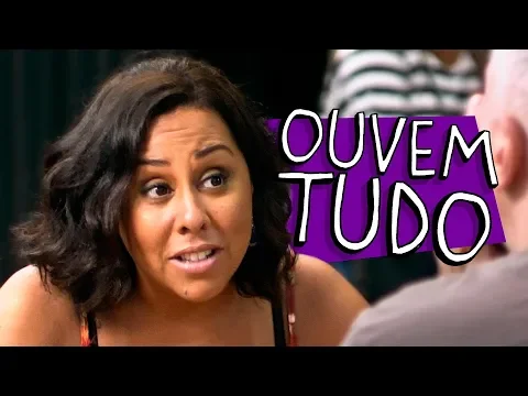 OUVEM TUDO