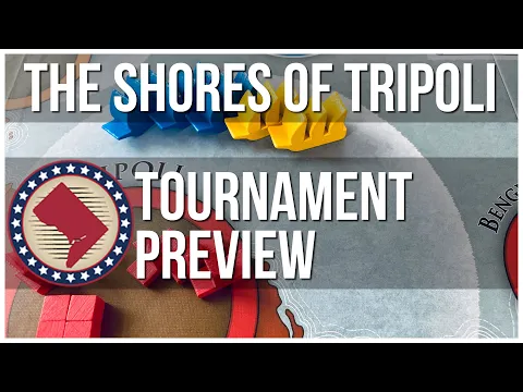 The Shores of Tripoli 2022 Online Tournament of Champions: Tournament Preview