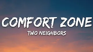 Two Neighbors - Comfort Zone (Lyrics) [7clouds Release]