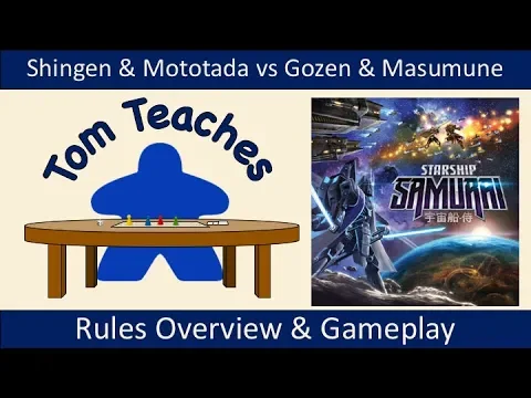 Tom Teaches Starship Samurai (Rules Overview & 2-Player Gameplay)