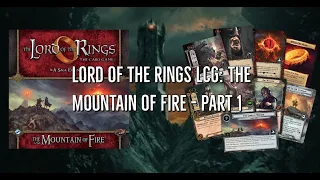 Lord of the Rings LCG: The Mountain of Fire Part 1