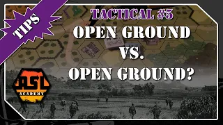 Advanced Squad Leader Tactical #5 -  Open Ground vs. Open Ground